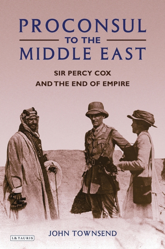 Proconsul to the Middle East (e-bog) af John Townsend, Townsend