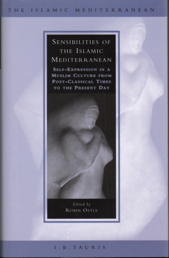 Sensibilities of the Islamic Mediterranean (e-bog) af Robin Ostle, Ostle