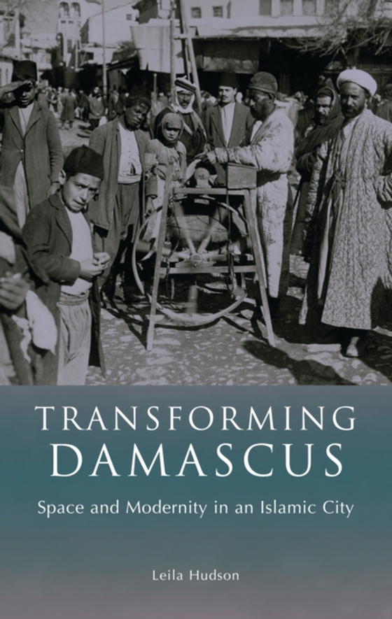Transforming Damascus (e-bog) af Leila Hudson, Hudson