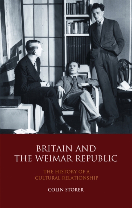 Britain and the Weimar Republic (e-bog) af Colin Storer, Storer