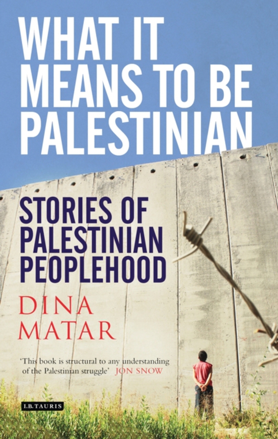 What it Means to be Palestinian (e-bog) af Dina Matar, Matar