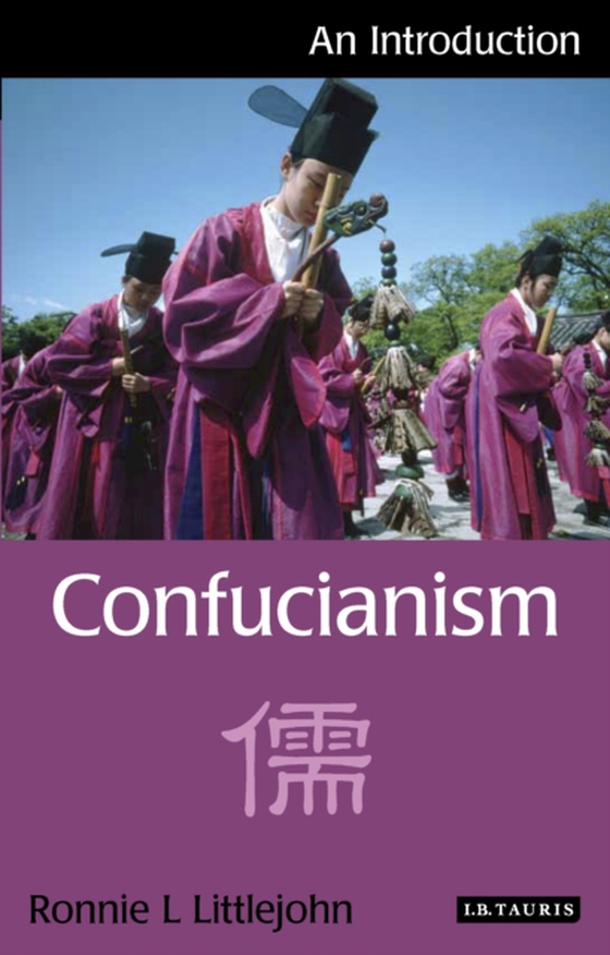 Confucianism (e-bog) af Ronnie L. Littlejohn, Littlejohn