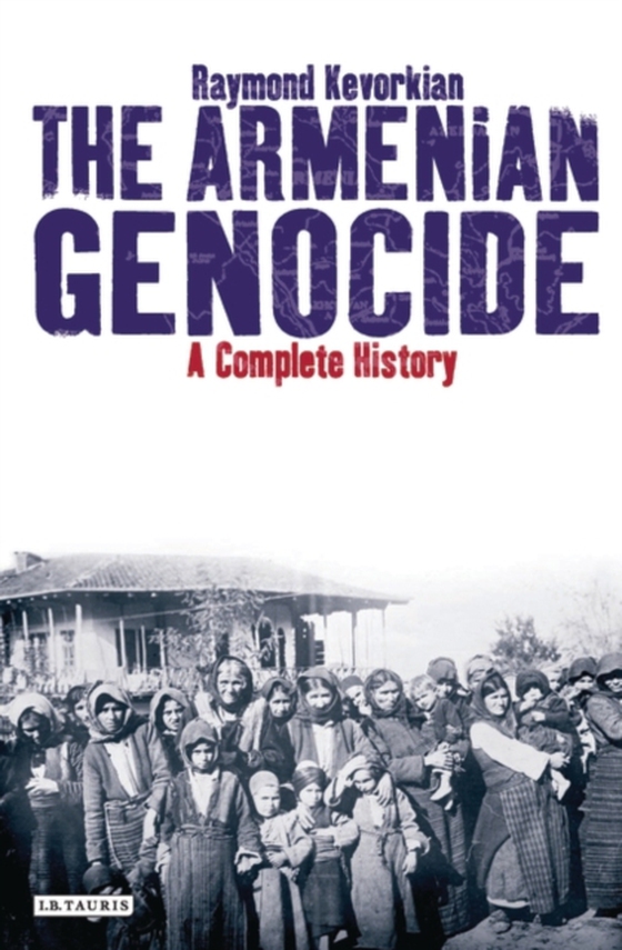 Armenian Genocide (e-bog) af Raymond K vorkian, K vorkian