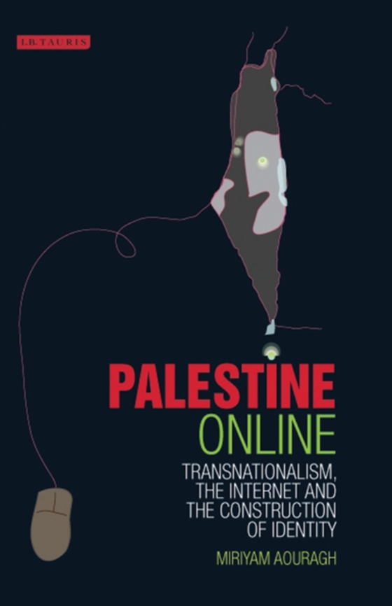 Palestine Online (e-bog) af Miriyam Aouragh, Aouragh