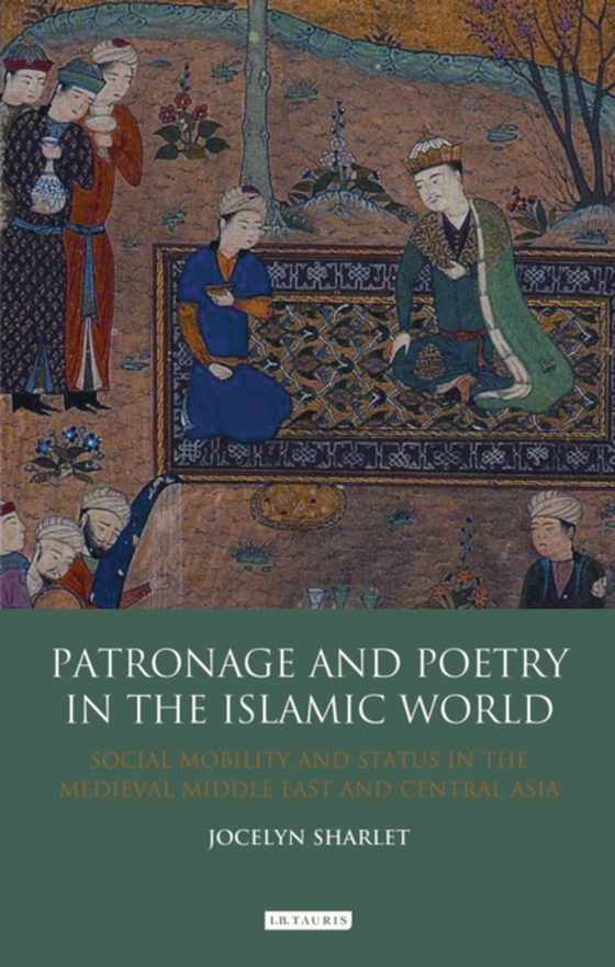 Patronage and Poetry in the Islamic World (e-bog) af Jocelyn Sharlet, Sharlet