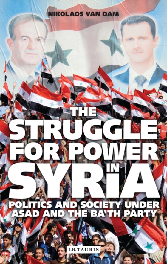 Struggle for Power in Syria (e-bog) af Nikolaos Van Dam, Dam