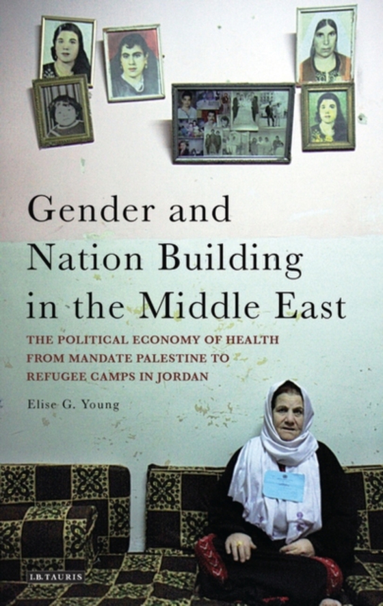 Gender and Nation Building in the Middle East (e-bog) af Elise G. Young, Young