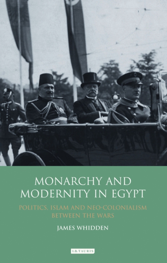 Monarchy and Modernity in Egypt (e-bog) af James Whidden, Whidden