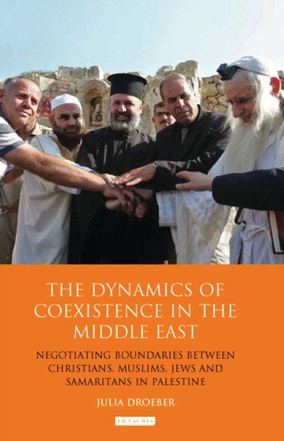 Dynamics of Coexistence in the Middle East (e-bog) af Julia Droeber, Droeber