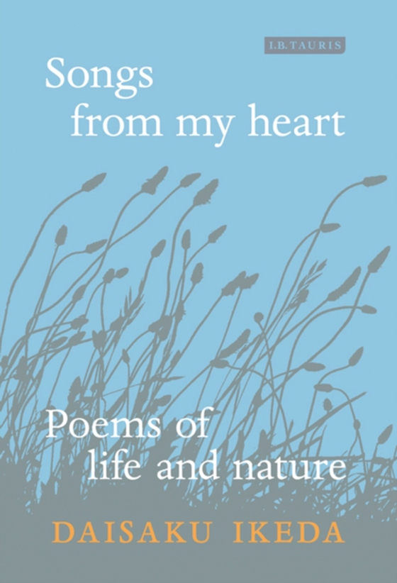 Songs from My Heart (e-bog) af Daisaku Ikeda, Ikeda