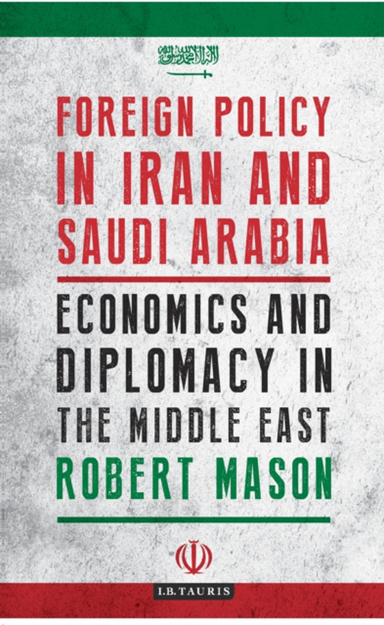 Foreign Policy in Iran and Saudi Arabia (e-bog) af Robert Mason, Mason