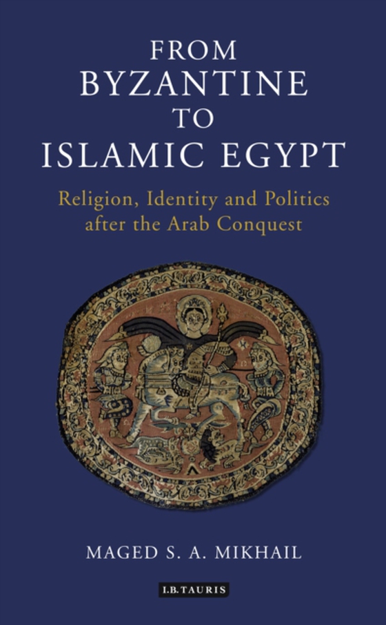 From Byzantine to Islamic Egypt