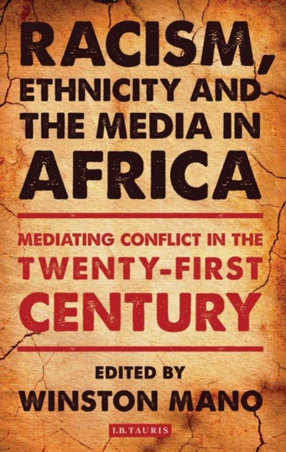 Racism, Ethnicity and the Media in Africa (e-bog) af -