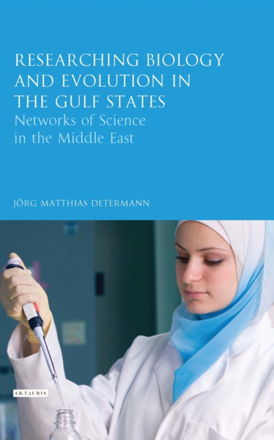 Researching Biology and Evolution in the Gulf States (e-bog) af J rg Matthias Determann, Determann