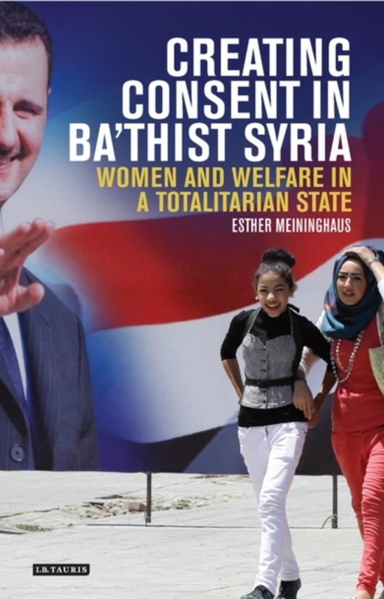 Creating Consent in Ba thist Syria (e-bog) af Esther Meininghaus, Meininghaus