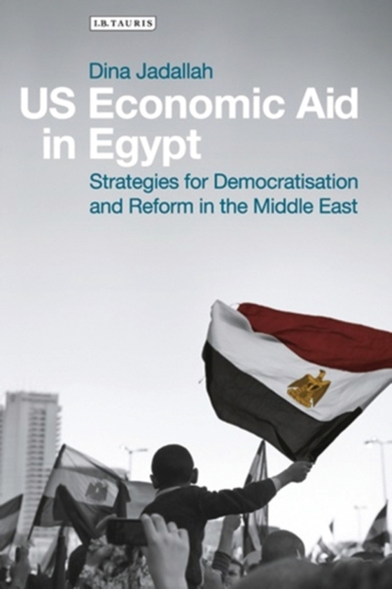 US Economic Aid in Egypt (e-bog) af Dina Jadallah, Jadallah
