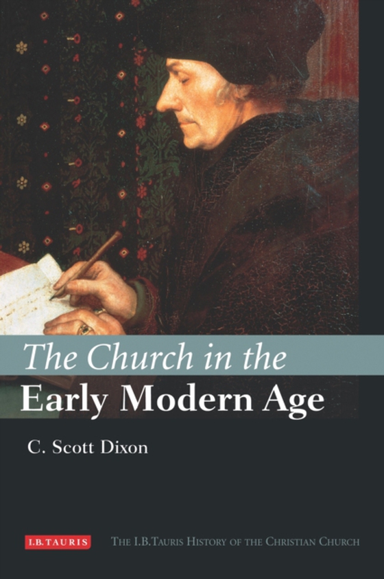 Church in the Early Modern Age (e-bog) af C. Scott Dixon, Dixon