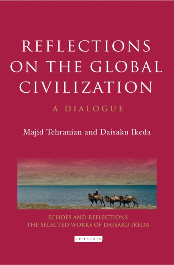 Reflections on the Global Civilization (e-bog) af Daisaku Ikeda, Ikeda
