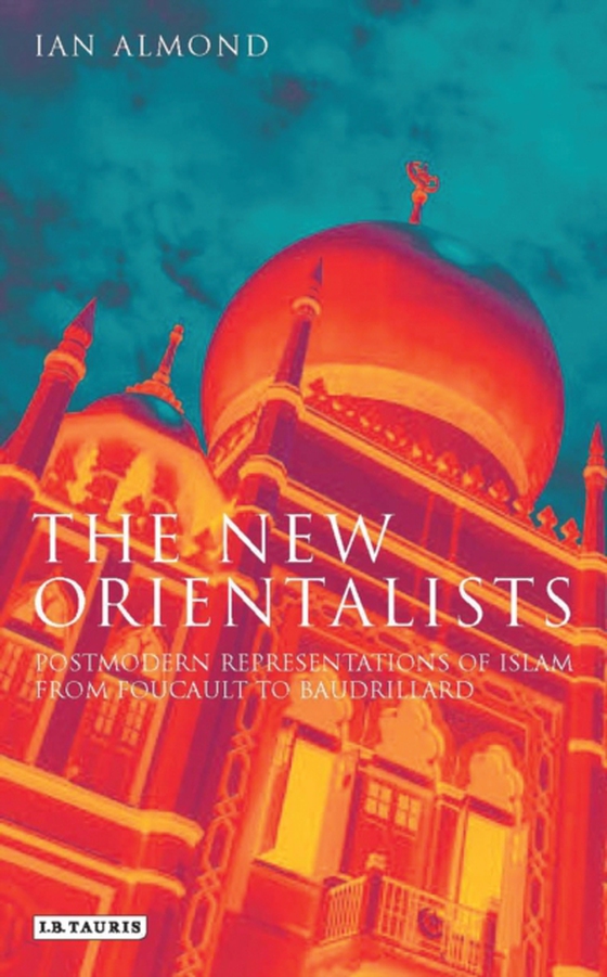 New Orientalists (e-bog) af Ian Almond, Almond