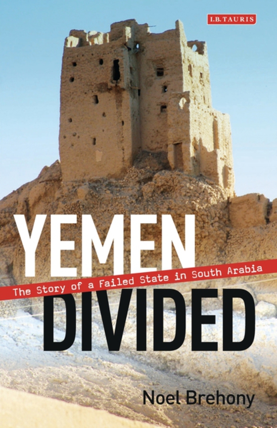 Yemen Divided (e-bog) af Noel Brehony, Brehony