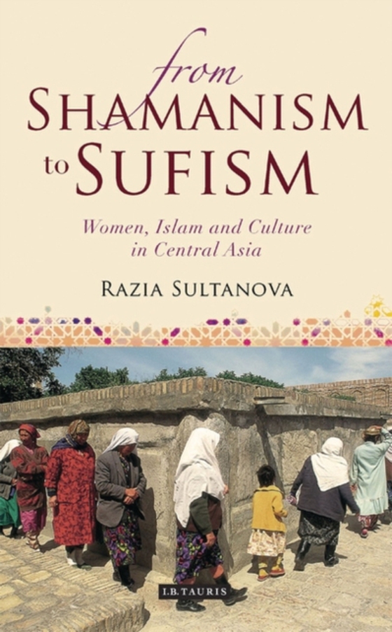 From Shamanism to Sufism (e-bog) af Razia Sultanova, Sultanova