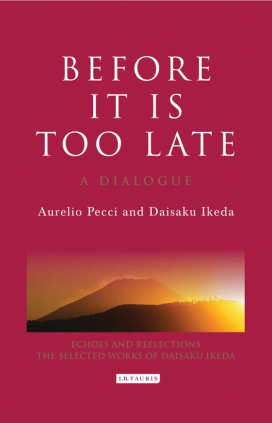 Before it is Too Late (e-bog) af Daisaku Ikeda, Ikeda