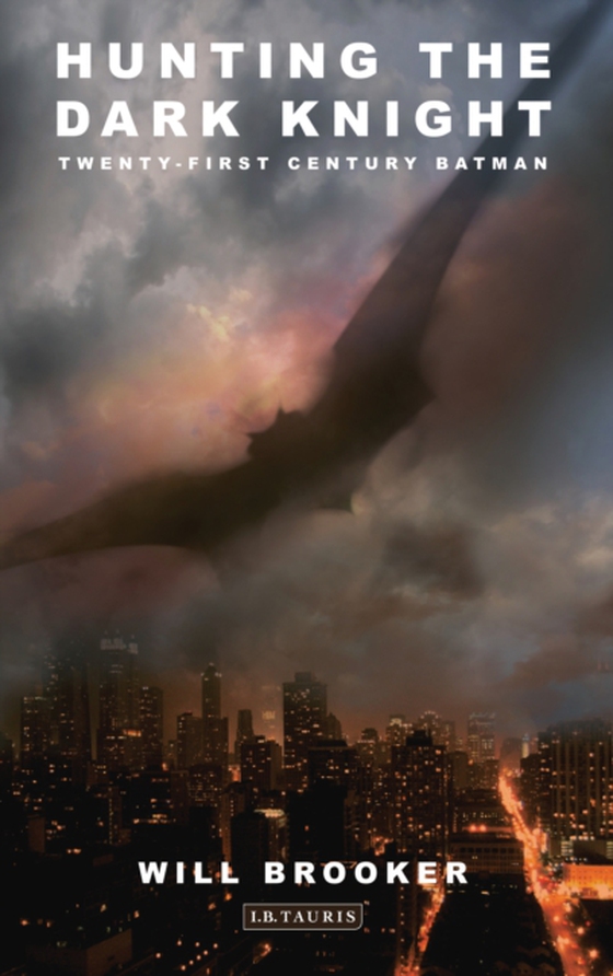 Hunting the Dark Knight (e-bog) af Will Brooker, Brooker