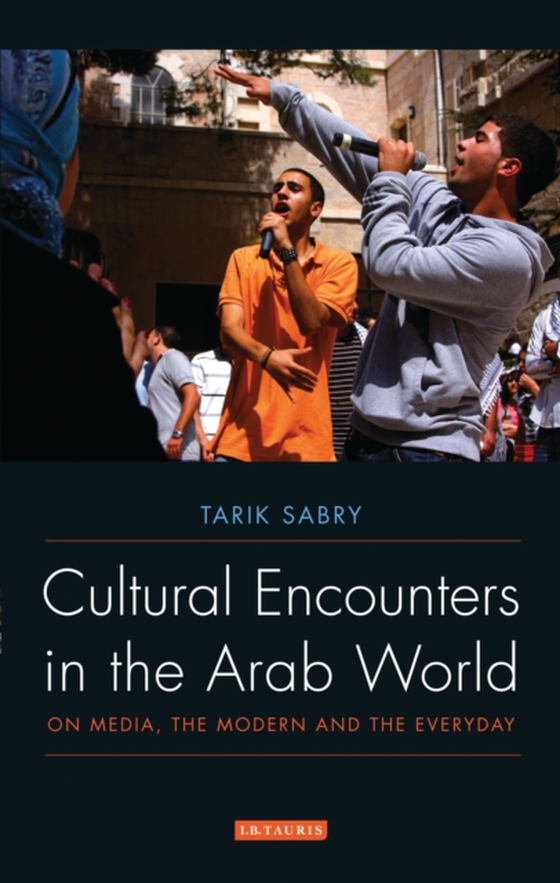 Cultural Encounters in the Arab World (e-bog) af Tarik Sabry, Sabry