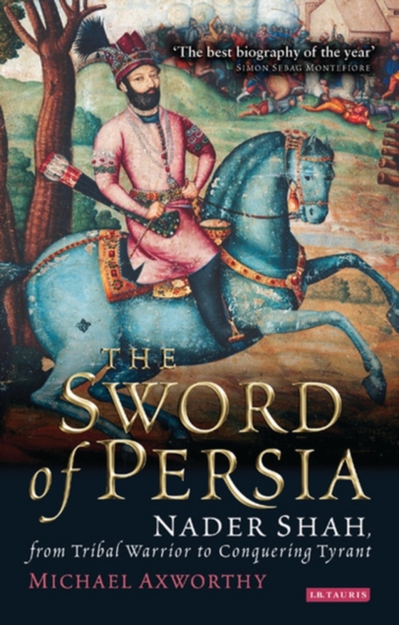 Sword of Persia (e-bog) af Michael Axworthy, Axworthy