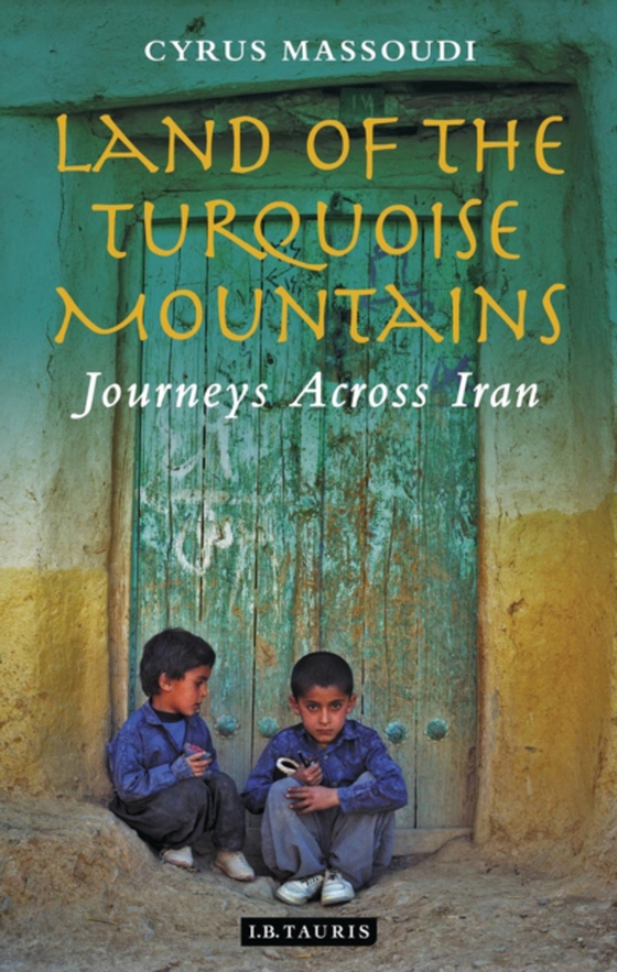 Land of the Turquoise Mountains (e-bog) af Cyrus Massoudi, Massoudi