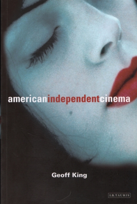 American Independent Cinema (e-bog) af Geoff King, King