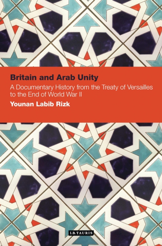 Britain and Arab Unity (e-bog) af Younan Labib Rizk, Rizk