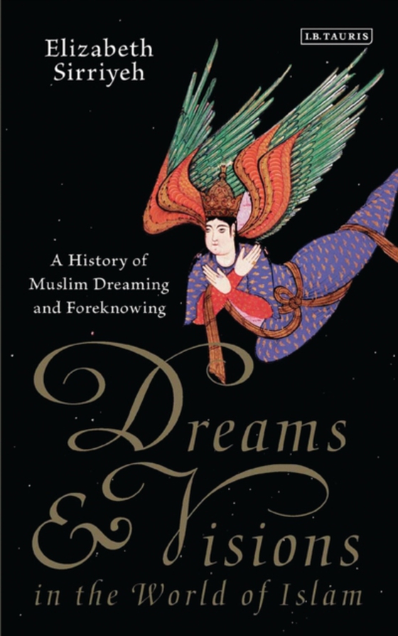 Dreams and Visions in the World of Islam (e-bog) af Elizabeth Sirriyeh, Sirriyeh