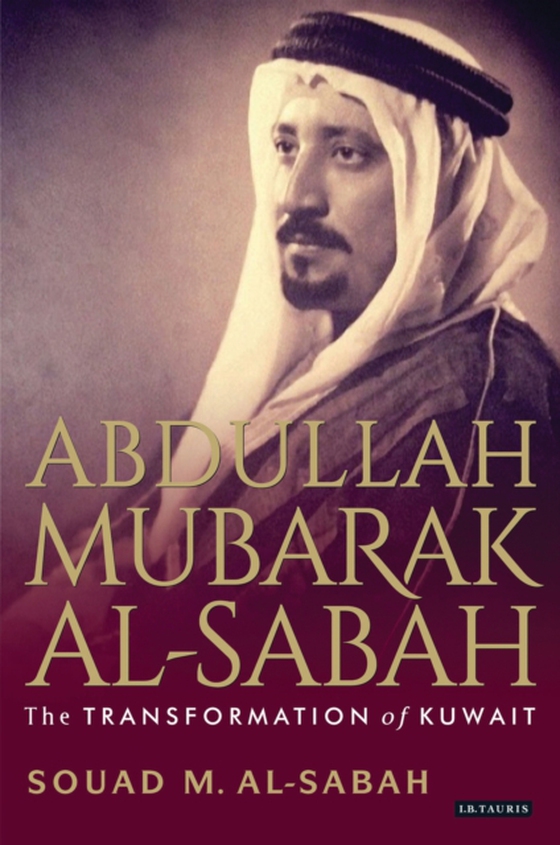 Abdullah Mubarak Al-Sabah (e-bog) af Souad M. Al-Sabah, Al-Sabah