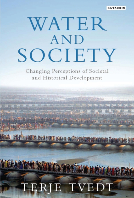 Water and Society (e-bog) af Terje Tvedt, Tvedt