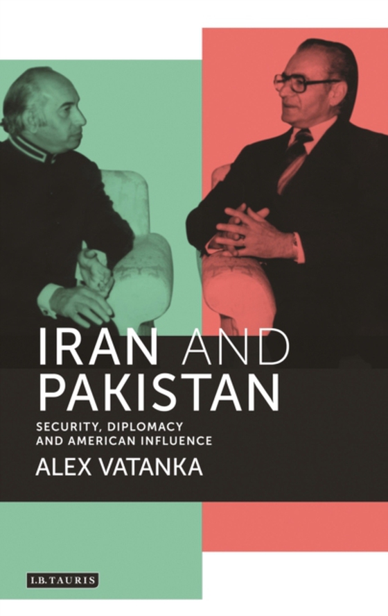 Iran and Pakistan (e-bog) af Alex Vatanka, Vatanka