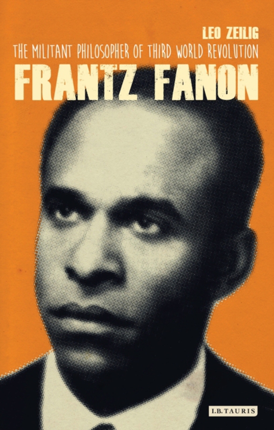 Frantz Fanon (e-bog) af Leo Zeilig, Zeilig