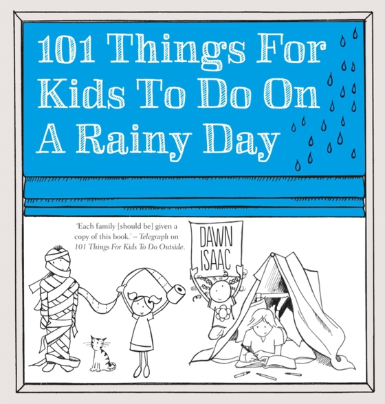 101 Things for Kids to do on a Rainy Day (e-bog) af Isaac, Dawn