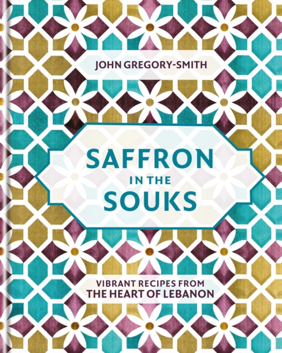 Saffron in the Souks (e-bog) af Gregory-Smith, John