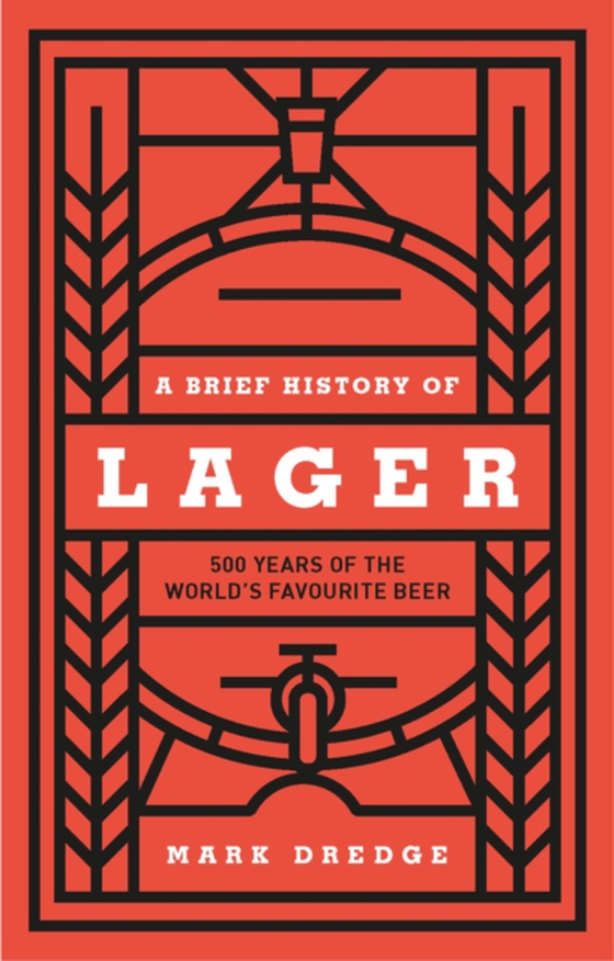 Brief History of Lager (e-bog) af Dredge, Mark