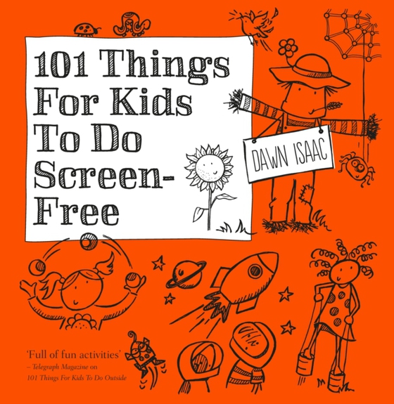 101 Things for Kids to do Screen-Free (e-bog) af Isaac, Dawn