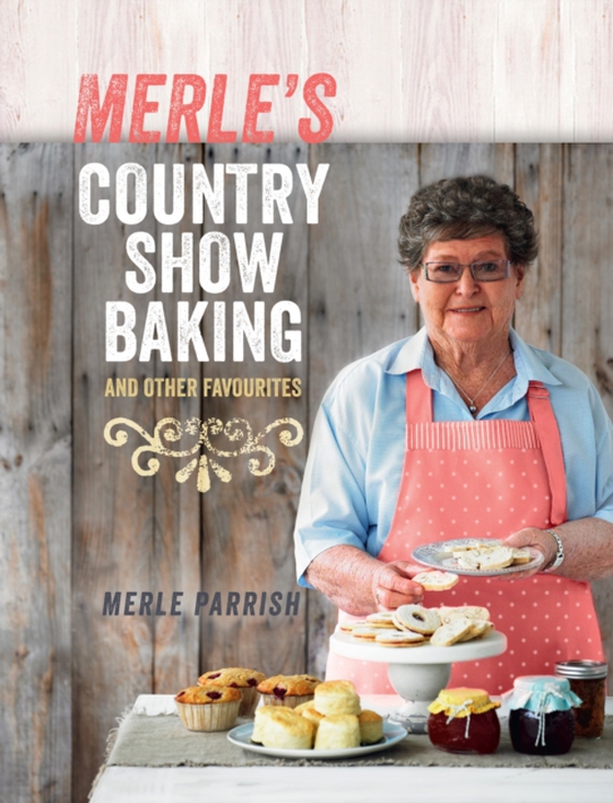 Merle's Country Show Baking (e-bog) af Parrish, Merle