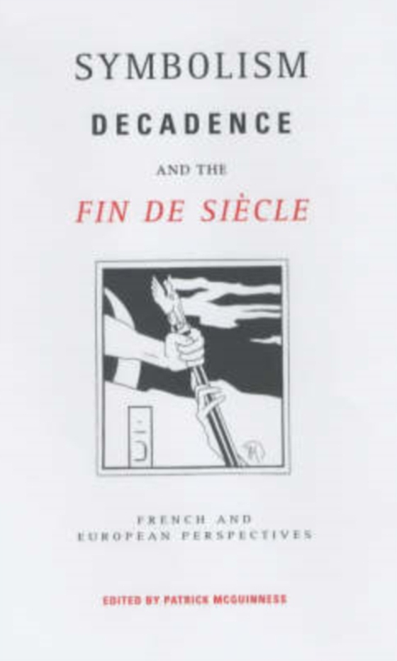 Symbolism, Decadence and the Fin de Siecle (e-bog) af -