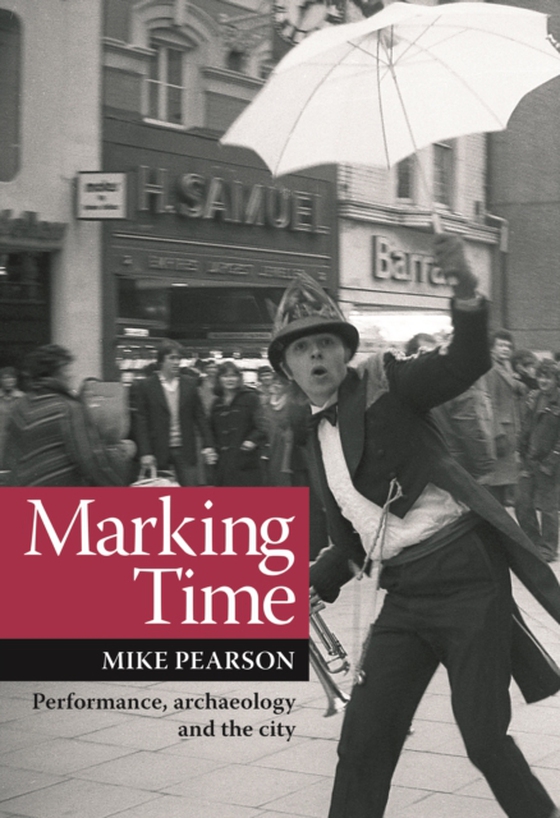 Marking Time (e-bog) af Pearson, Prof. Mike