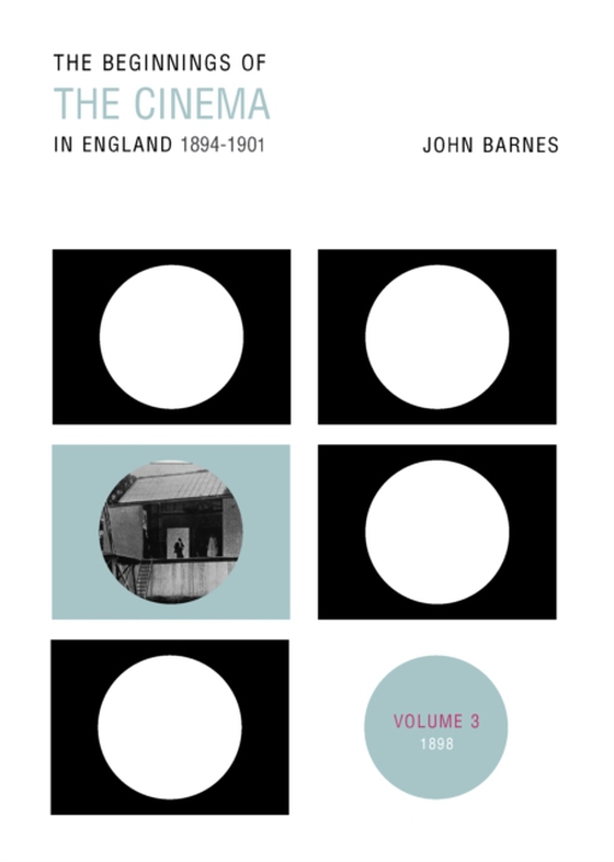 Beginnings Of The Cinema In England,1894-1901: Volume 3 (e-bog) af Barnes, John