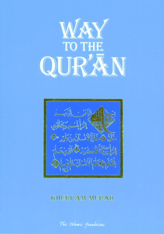 Way to the Qur'an (e-bog) af Murad, Khurram