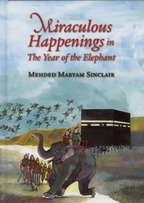 Miraculous Happenings in the Year of the Elephant (e-bog) af Sinclair, Mehded Maryam