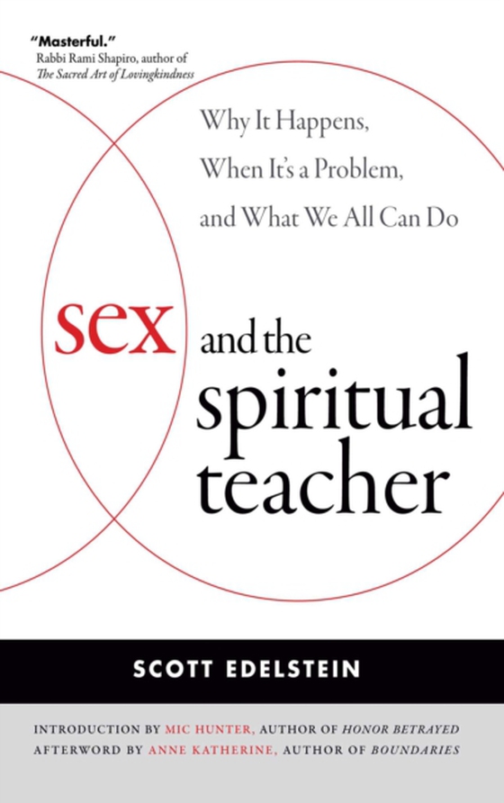 Sex and the Spiritual Teacher (e-bog) af Edelstein, Scott