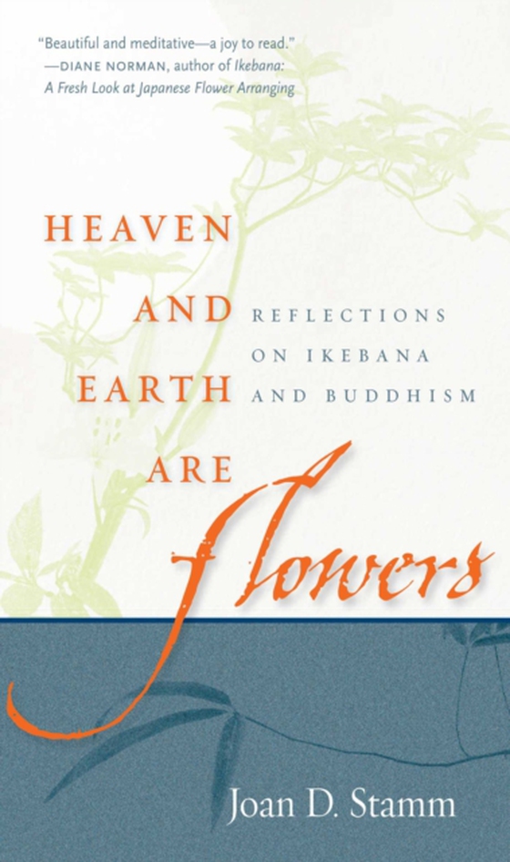 Heaven and Earth Are Flowers (e-bog) af Stamm, Joan D.