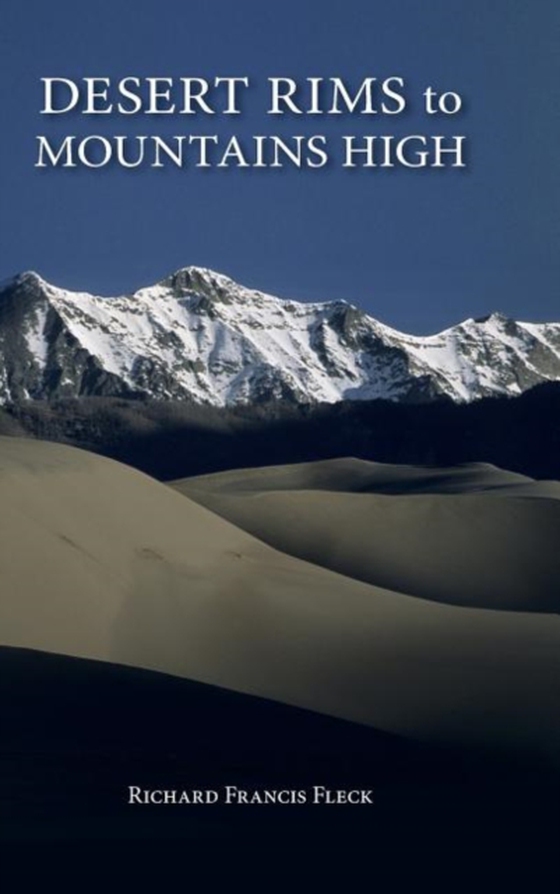 Desert Rims to Mountains High (e-bog) af Fleck, Richard F.